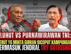 Ada Try Sutrisno, Luhut Sebut Pihak Yang Minta Gibran Dicopot Kampungan & Suruh Minggat Dari Indonesia!