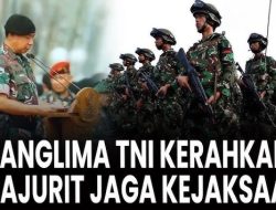 Pengerahan Prajurit TNI ke Kejaksaan Bisa Intervensi Hukum!