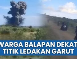 VIRAL Warga Berlarian ke TKP Disposal Amunisi TNI di Garut, Ini Penyebabnya!