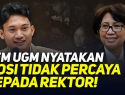 Mengejutkan! BEM UGM Nyatakan Mosi Tidak Percaya ke Rektor, Ada Apa?