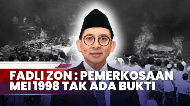 Fadli Zon Yakin Tak Ada Pemerkosaan Massal Tahun 1998, Aktivis Perempuan Sebut Dusta, Ini Faktanya!