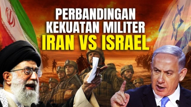 Ini Perbandingan Militer Iran vs Israel, Lawan Sepadan?