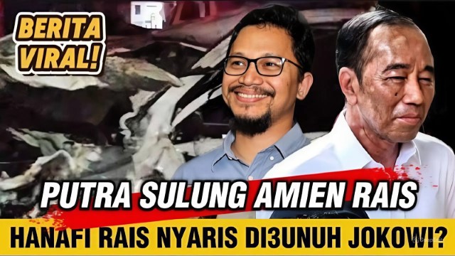 HEBOH! Amien Rais Beberkan Upaya Jokowi Ingin Bunuh Hanafi Putra Sulungnya di Jalan Tol