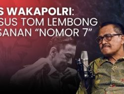 Pertanyakan Penerapan Pasal 2 UU Tipikor, Eks Wakapolri Oegroseno Nilai Vonis Tom Lembong Aneh: Bersih-Bersih Jelang 2029?