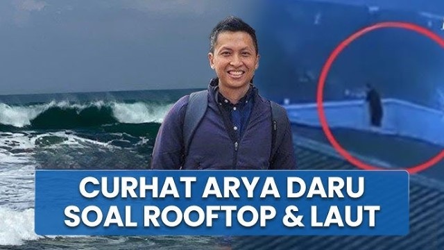 Lewat CCTV Selama di Rooftop Arya Daru Coba Aktivitas Berpotensi Bahaya, Apa Itu?