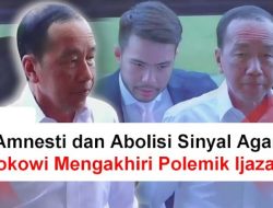 Amnesti dan Abolisi Sinyal Agar Jokowi Mengakhiri Polemik Ijazah!
