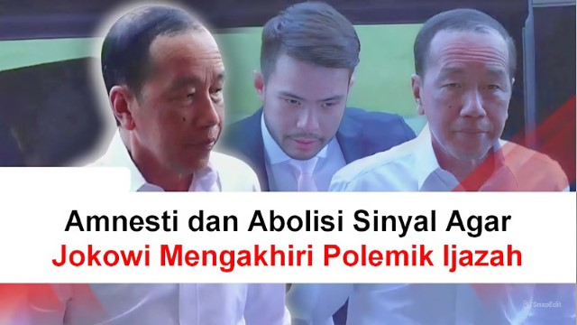 Amnesti dan Abolisi Sinyal Agar Jokowi Mengakhiri Polemik Ijazah!