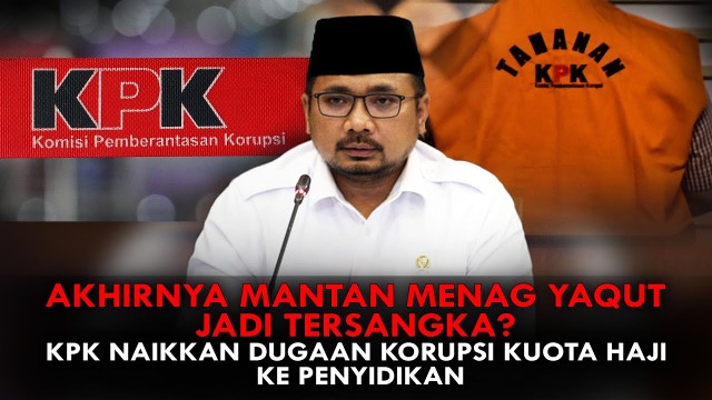 PARAH! Kasus Korupsi Kuota Haji Naik Penyidikan, Terungkap Dugaan Pungli Rp 75 Juta per Jemaah