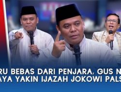 Gus Nur Tak Berubah, Tetap Yakin Ijazah Jokowi Palsu: Seandainya Ada Yang Asli, Saya Ditahan 100 Tahun Gak Apa-Apa!