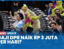 Fantastis! Polemik Gaji Anggota DPR, Ini Rincian Tunjangan Didapat Legislator Tiap Bulan, Capai Ratusan Juta?