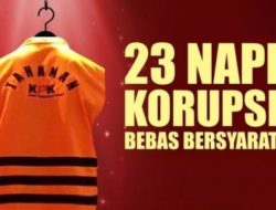 Setya Novanto Tak Sendiri, Ini Sederet Napi Korupsi Yang Pernah Dapat Diskon Hukuman!