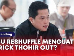 Banyak BUMN Bobrok dan Berkasus, Pakar: Erick Thohir Layak Masuk Nominasi Reshuffle!