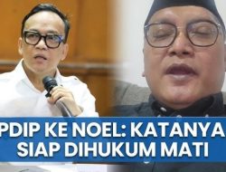 PDIP Ungkit Sesumbar Noel Soal Menteri Korupsi Dihukum Mati: Sekarang Siap?