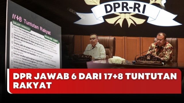 Hanya 6 Tuntutan Yang Dipenuhi DPR RI Dari 17+8, Ini Daftarnya!