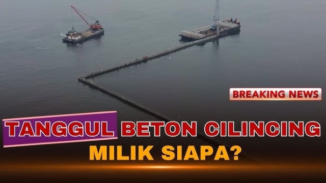 4 Fakta Terbaru Tanggul Beton di Cilincing Yang Sempat Heboh