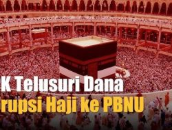 Duit Panas Korupsi Haji, Pengurus Besar PBNU Desak KPK Segera Tetapkan Tersangka: Jangan Bikin Resah NU!