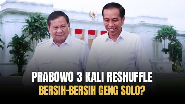 Prabowo 3 Kali Reshuffle Kabinet Dalam 11 Bulan, Lepas Bayang-Bayang Jokowi?
