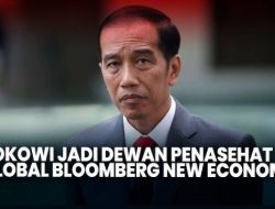 Keren! Jokowi Ditunjuk Jadi Dewan Penasehat Global Bloomberg New Economy​