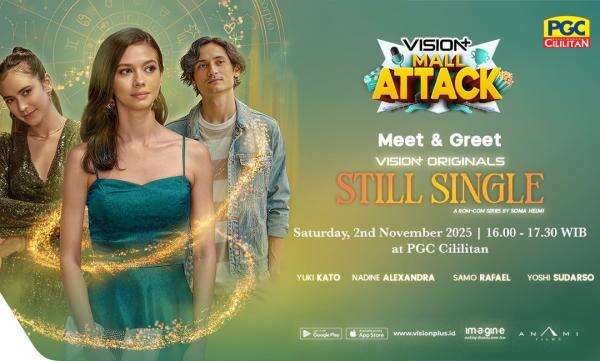 Vision+ Mall Attack: Meet & Greet Yuki Kato dan Pemain Still Single di PGC Cililitan, 2 November 2025