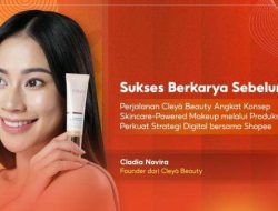 Cleyà Beauty Sukses di Shopee: Kisah Brand Skincare-Powered Makeup Lokal yang Tumbuh 6x Lipat
