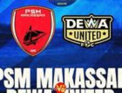 PSM Makassar Hadapi Dewa United dalam Laga Krusial Hindari Zona Degradasi
